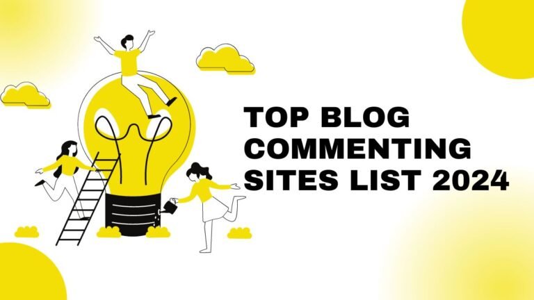 Top Blog Commenting Sites List 2024